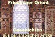 Friedlicher Orient: Lesung ungewöhnlicher Geshcihten aus der arabischen Antike
