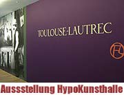 Toulouse-Lautrec: Das gesamte graphische Werk, Bildstudien und Gemälde. Ausstellung in der Kunsthalle der Hypo Kulturstiftung vom 4.2.-1.5.2005  (Foto: Martin Schmitz)