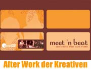 meet'n beat - der Kreativen After Work Event