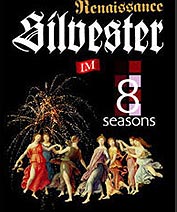 Renaissance Silvester im 8 Seasons /all areas