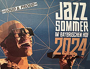 "Loud & Proud" ist Motto des Jazz Sommer im Bayerischen Hof, München vom 16.07.-20.07.2024