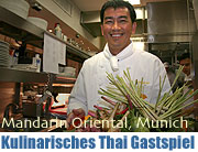 Kulinarisches Thai Gastspiel: Vichit Mukura vom Mandarin Oriental Bangkok ist vom 05.-11.03.2009 zu Gast im Mandarin Oriental, Munich  (Foto: Martin Schmitz)