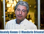 am 26. und 27. November 2012 gibt Anatoly Komm, der „Oligarch“ der innovativen russischen Küche, im Restaurant Mark’s des Mandarin Oriental