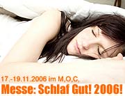 Schlaf Gut! 2006 - Erste deutsche Messe für einen gesunden und erholsamen Schlaf mit Prof. Dr. Jürgen Zulley - vom 17. bis 19. November im M,O,C, München  (Foto: Tyler Stalman)