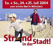München – Highlife im neuen Arnulfpark: Am 24. und 25. Juli 2004 – rechtzeitig zum Sommer – feiert Münchens erster Stadt-Strand mit Beach-Party, Caribic-Bar, Show und Spielen für die ganze Familie